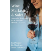 Second Growth Press Wine Marketing &amp; Sales | Paul Wagner,Liz Thach,Susan DeMatei