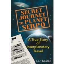  Secret Journey to Planet Serpo – Len Kasten idegen nyelvű könyv