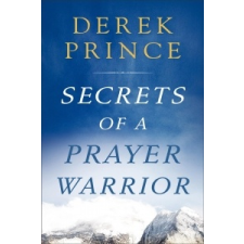  Secrets of a Prayer Warrior – Dr Derek Prince idegen nyelvű könyv