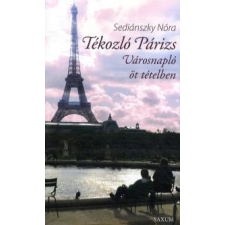 Sediánszky Nóra Tékozló Párizs utazás