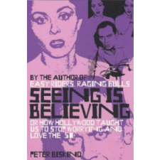  Seeing is Believing – Peter Biskind idegen nyelvű könyv
