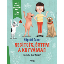 Segítség, értem a kutyámat! gyermek- és ifjúsági könyv