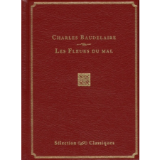  Sélection Classiques Les fleurs du mal – Charles Baudelaire idegen nyelvű könyv