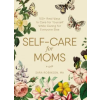 Self-Care for Moms – Sara Robinson