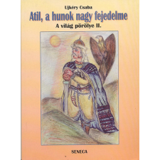 Seneca Kiadó Atil, a hunok nagy fejedelme - A világ pörölye II. antikvárium - használt könyv