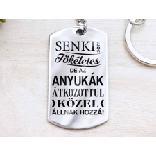 Senki sem tökéletes de az anyukák acél medálos kulcstartó kulcstartó