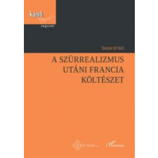 Sepsi Enikő A szürrealizmus utáni francia költészet irodalom