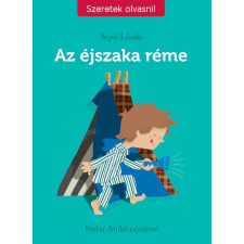 Sepsi László SEPSI LÁSZLÓ - AZ ÉJSZAKA RÉME gyermek- és ifjúsági könyv
