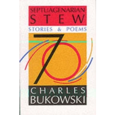  Septuagenarian Stew – Charles Bukowski idegen nyelvű könyv