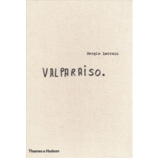  Sergio Larrain: Valparaiso – Sergio Larrain,Agnes Sire idegen nyelvű könyv