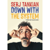 Serj Tankian - Down With The System
