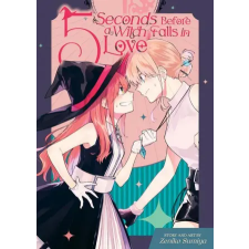 Seven Seas 5 Seconds Before a Witch Falls in Love | Zeniko Sumiya egyéb könyv