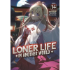Seven Seas Loner Life in Another World (Light Novel) Vol. 14 | Saku Enomaru