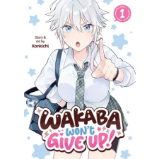Seven Seas Wakaba Won't Give Up! Vol. 1 | V01 egyéb könyv