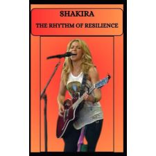 Shakira the Rhythm of Resilience idegen nyelvű könyv