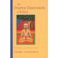 Shambhala Publications Inc. Deeper Dimension of Yoga | Georg Feuerstein egyéb könyv
