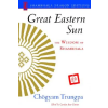 Shambhala Publications Inc. Great Eastern Sun | Trungpa Tulku Chogyam Trungpa