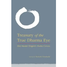 Shambhala Publications Inc. Treasury of the True Dharma Eye | Kazuaki Tanahashi egyéb könyv