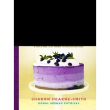 Sharon Hearne-Smith Sütemények sütés nélkül gasztronómia