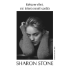 Sharon Stone - Kétszer élni, mi lehet ennél szebb