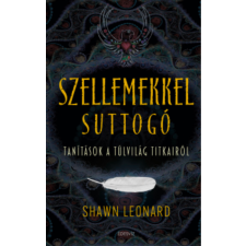 Shawn Leonard - Szellemekkel suttogó egyéb könyv