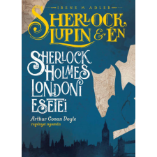 Sherlock Holmes londoni esetei - Sherlock, Lupin és én egyéb könyv