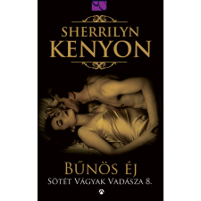 Sherrilyn Kenyon KENYON, SHERRILYN - BÛNÖS ÉJ - SÖTÉT VÁGYAK VADÁSZA 8. irodalom