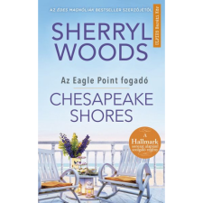 Sherryl Woods Chesapeake Shores - Az Eagle Point fogadó (BK24-191776) irodalom