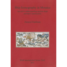  Ship Iconography in Mosaics – Zaraza Friedman idegen nyelvű könyv