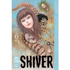 Shiver: Junji Ito Selected Stories – Junji Ito idegen nyelvű könyv