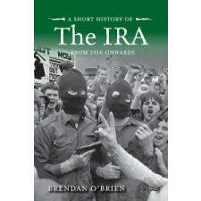  Short History of the IRA – Brendan O Brien idegen nyelvű könyv