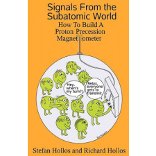  Signals from the Subatomic World – Stefan Hollos,Richard Hollos (Puha kötésű) idegen nyelvű könyv