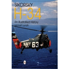  Sikorsky H-34: An Illustrated History – Lennart Lundh idegen nyelvű könyv