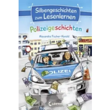  Silbengeschichten zum Lesenlernen - Polizeigeschichten – Alexandra Fischer-Hunold,Katharina Wieker idegen nyelvű könyv