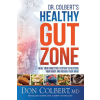 SILOAM PR Dr. Colbert's Healthy Gut Zone: Heal Your Digestive System to Restore Your Body and Renew Your Mind | MD. Don Colbert