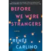 Simon &amp; Schuster Before We Were Strangers | Renee Carlino