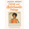 Simon &amp; Schuster Great and Unfortunate Things | Jason Arday