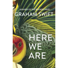 Simon &amp; Schuster Here We Are | GRAHAM SWIFT egyéb könyv