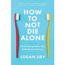 Simon &amp; Schuster How to Not Die Alone | Logan Ury egyéb könyv
