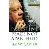 Simon &amp; Schuster Palestine Peace Not Apartheid. Palästina, Frieden, nicht Apartheid, English Edition | Jimmy Carter