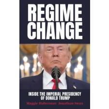 Simon &amp; Schuster Regime Change | Jonathan Swan,Maggie Haberman idegen nyelvű könyv