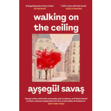 Simon &amp; Schuster Walking on the Ceiling | Aysegul Savas egyéb könyv