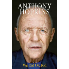 Simon &amp; Schuster We Did Ok, Kid | Sir Anthony Hopkins egyéb könyv