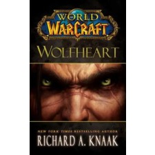 Simon &amp; Schuster World of Warcraft: Wolfheart | Richard A. Knaak egyéb könyv
