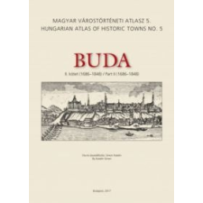  Simon Katalin - Buda - Ii. Kötet (1686-1848) - Magyar Várostörténeti Atlasz 5. történelem
