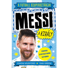 Simon Mugford, Dan Green - A futball szupersztárjai: Messi, a király egyéb könyv