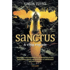 Simon Toyne SANCTUS - A VILÁG VÉGZETE regény