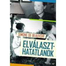 Simone de Beauvoir Elválaszthatatlanok irodalom