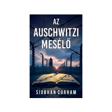  Siobhan Curham - Az auschwitzi mesélő irodalom