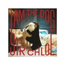  Sir Chloe - I Am The Dog (CD) alternatív